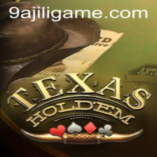 Unveiling the Excitement of Texas Hold'em and the Mystery of 9AJILI